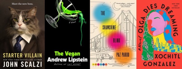 Covers of "Starter Villain," "The Vegan," "The Shamshine Blind," and "Olga Dies Dreaming." (Covers courtesy of Tor, Farrar, Straus and Giroux, Simon & Schuster, Flatiron)